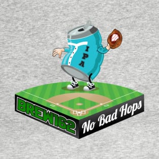 No Bad Hops T-Shirt